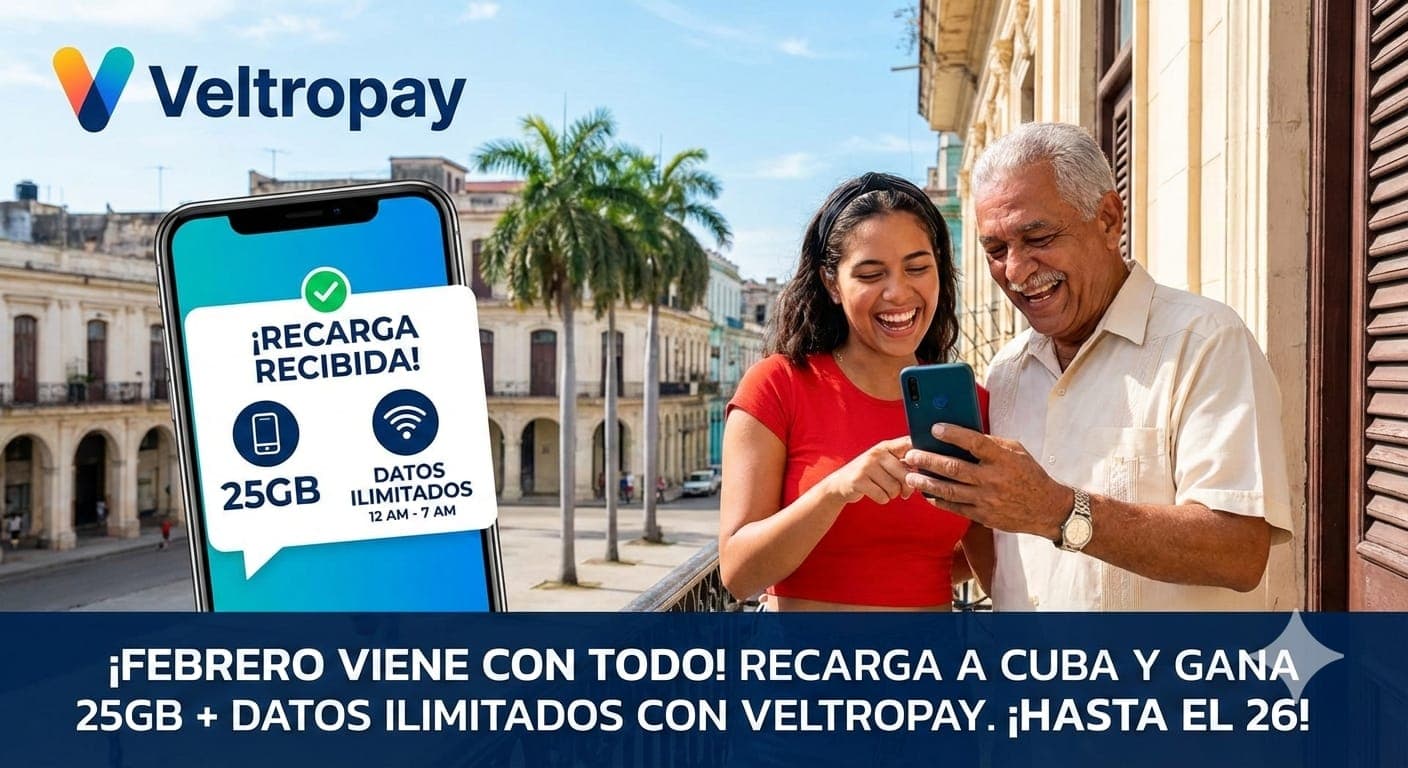 Febrero trae más megas! Recarga a Cuba con Veltropay: 25GB + Datos Ilimitados al instante